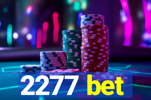 2277 bet